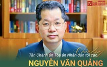 [Info] Chân dung tân Chánh án Tòa án nhân dân Tối cao Nguyễn Văn Quảng