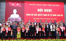 Lâm Đồng: Điều động, bổ nhiệm 6 Giám đốc sở mới thành lập