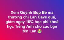 Dậy sóng mạng xã hội: Nhờ phim Quỳnh búp bê nên duyên vợ chồng; thương nhân vật Lan cave giảm giá cho ai tên Lan