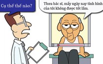 Sáng cười: Bệnh nhân lo lắng vì thuốc phát huy tác dụng