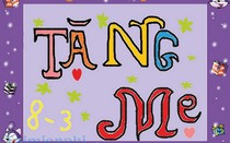 Món quà ý nghĩa dành tặng mẹ ngày 8/3