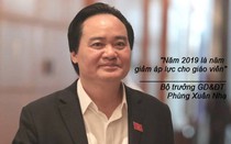 Bộ trưởng Phùng Xuân Nhạ: 2019 là năm “giảm áp lực cho giáo viên”