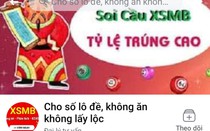 Dịch vụ soi lô, đề trên mạng xã hội: Trò bịp của các “thánh soi”