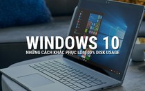Thủ thuật sửa lỗi Full Disk 100% trên Windows