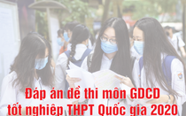 Đáp án môn GDCD chính thức của bộ GD&ĐT thi tốt nghiệp THPT năm 2020 tất cả 24 mã đề