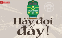[Info] Vận hành đường sắt Cát Linh – Hà Đông: Hãy đợi đấy!