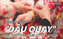 [E] Thân phận “dâu quay” và những đám cưới xuyên biên giới sặc mùi kim tiền