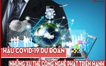 Xu thế công nghệ phát triển mạnh năm 2021
