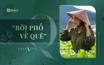 [E] Rời phố về quê và những bữa cơm không dám đối diện bố mẹ của cô gái Tây Nguyên