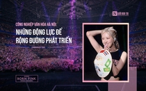 [E] Công nghiệp văn hóa Hà Nội: Những động lực để phát triển