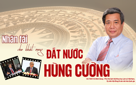 [E] Nhân tài cho khát vọng đất nước hùng cường