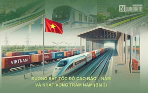 [E] Đường sắt tốc độ cao Bắc Nam - Bài 3: Quyết tâm và nỗ lực cho một dự án chưa từng có tiền lệ