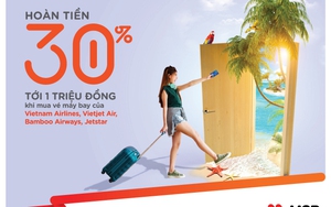 Tiết kiệm đến 30% trên giá đã giảm khi đặt vé máy bay 4 hãng lớn cùng Thẻ tín dụng du lịch MSB Visa