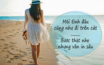 Đừng nhớ mãi đến mối tình đầu, sẽ làm khổ người đến sau...