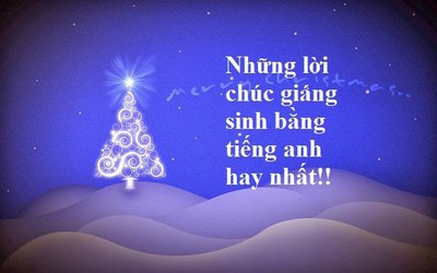 Giáng sinh 2016: Độc đáo với những lời chúc Noel bằng tiếng Anh