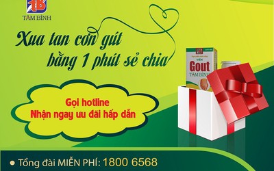 Cơn lốc quà tặng cùng Dược phẩm Tâm Bình thổi bay bệnh gout