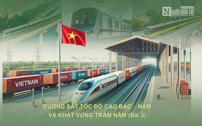 [E] Đường sắt tốc độ cao Bắc Nam - Bài 3: Quyết tâm và nỗ lực cho một dự án chưa từng có tiền lệ