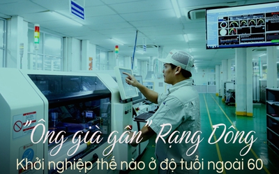 “Ông già gân” Rạng Đông khởi nghiệp thế nào ở độ tuổi ngoài 60