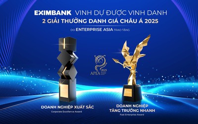 Eximbank được vinh danh “Doanh nghiệp xuất sắc châu Á” và “Doanh nghiệp tăng trưởng nhanh” tại Apea 2025