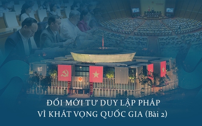 Đổi mới tư duy lập pháp vì khát vọng quốc gia - Bài 2: Những đêm sáng đèn làm luật