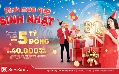 SeABank đón sinh nhật 31: Mưa quà tặng trị giá hơn 5 tỷ đồng tri ân khách hàng