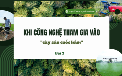 Khi công nghệ tham gia vào "cày sâu cuốc bẫm" - Bài 2: Nỗi trăn trở của người làm nông thời đại mới