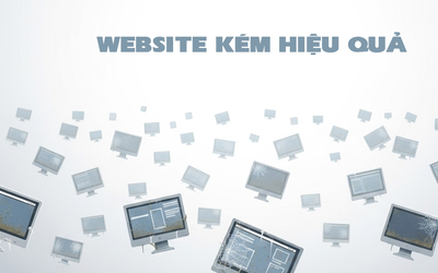 Website hoạt động kém hiệu quả: Doanh nghiệp Việt đang lãng phí tài nguyên số?