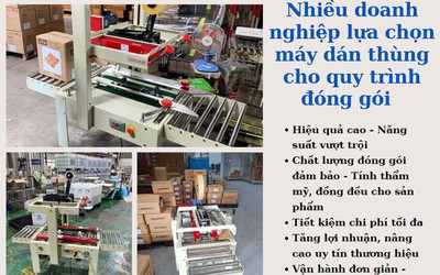 Nhiều doanh nghiệp sử dụng máy dán thùng cho quy trình đóng gói hiện đại