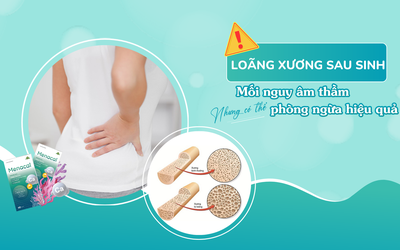 Loãng xương sau sinh: Mối nguy âm thầm nhưng có thể phòng ngừa hiệu quả