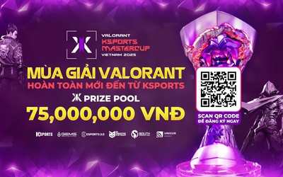 Valorant Ksports Mastercup 2025: Mùa hè bùng nổ cho game thủ Việt
