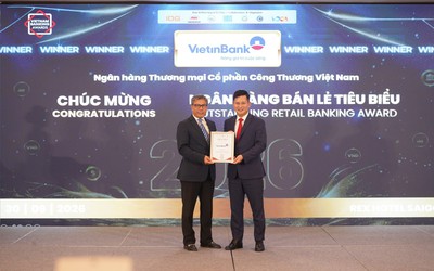 3 năm liên tiếp - VietinBank được vinh danh “Ngân hàng Bán lẻ tiêu biểu”