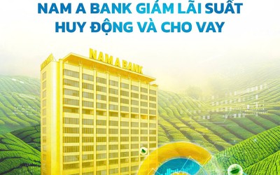 Nam A Bank giảm lãi suất cho vay lên đến 3%