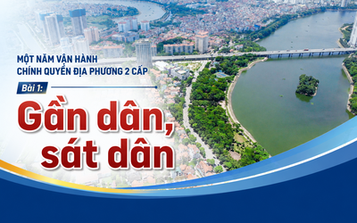 Một năm vận hành chính quyền địa phương 2 cấp - Bài 1: Gần dân, sát dân