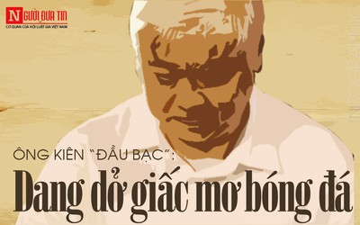 [Info] Ông Kiên “đầu bạc”: Dang dở giấc mơ bóng đá, nhờ "bóng hồng" quản lý nghìn tỷ lúc ngồi tù