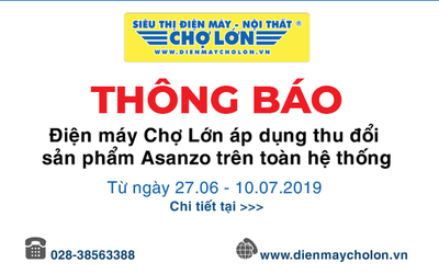 Điện máy xanh và hàng loạt hệ thống điện máy thu đổi tivi Asanzo trên toàn hệ thống