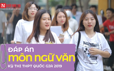 Đáp án môn Ngữ văn thi THPT Quốc gia 2019 chính thức của Bộ GD&ĐT