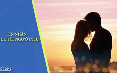 Tin nhắn chúc mừng năm mới Kỷ Hợi 2019 cho người yêu lãng mạn nhất