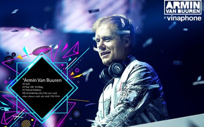 Điểm mặt dàn sao khủng đổ bộ đại tiệc Armin van Buuren by VinaPhone