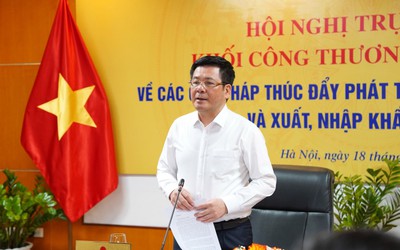 Bộ Công Thương: Khẩn trương tìm kiếm thị trường xuất khẩu mới, khai thác hiệu quả các FTA