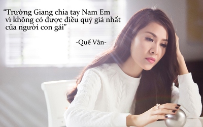 Quế Vân và loạt phát ngôn “đổ thêm dầu vào lửa” chuyện Nam Em - Trường Giang