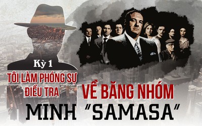 Chuyện nghề, chuyện đời của phóng viên nội chính thập niên 2000: Tôi làm phóng sự điều tra về băng nhóm Minh "samasa" (Kỳ 1)