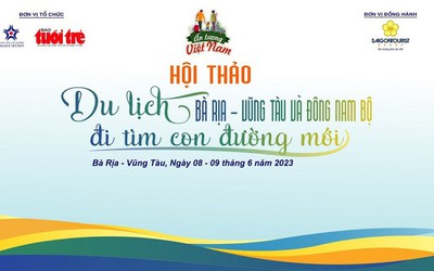 Du lịch Bà Rịa - Vũng Tàu và Đông Nam Bộ đi tìm con đường mới