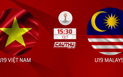 Nhận định U19 Việt Nam vs U19 Malaysia, 15h30 ngày 13/7: ‘Đả hổ non’ dọn đường