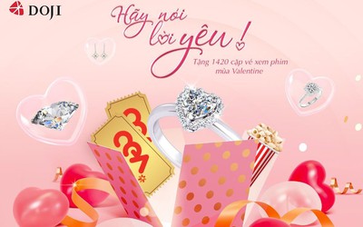 Doji tặng cặp vé xem phim cho 1420 khách hàng đầu tiên dịp Valentine