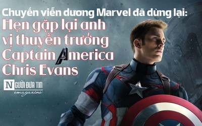 [E] Chuyến viễn dương Marvel đã dừng lại: Hẹn gặp lại anh – vị thuyền trưởng Captain America Chris Evans