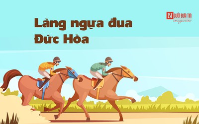 [E] Làng ngựa đua Đức Hòa: Từ một thời vang bóng đến khát vọng “hồi sinh”