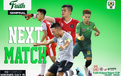 Bán kết Faith Saigon Super Cup 2023: Anh tài phân tranh