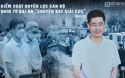 [E] "Chuyến bay giải cứu": Bài học đắt giá về công tác cán bộ