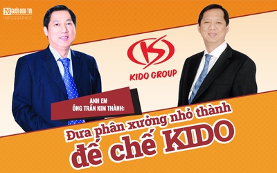 [Info] Anh em ông Trần Kim Thành: Đưa phân xưởng nhỏ thành đế chế KIDO