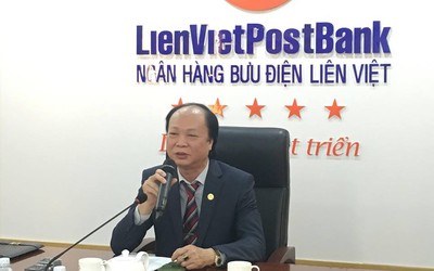 LienVietPostBank bất ngờ điều chỉnh giảm mục tiêu lợi nhuận 2018